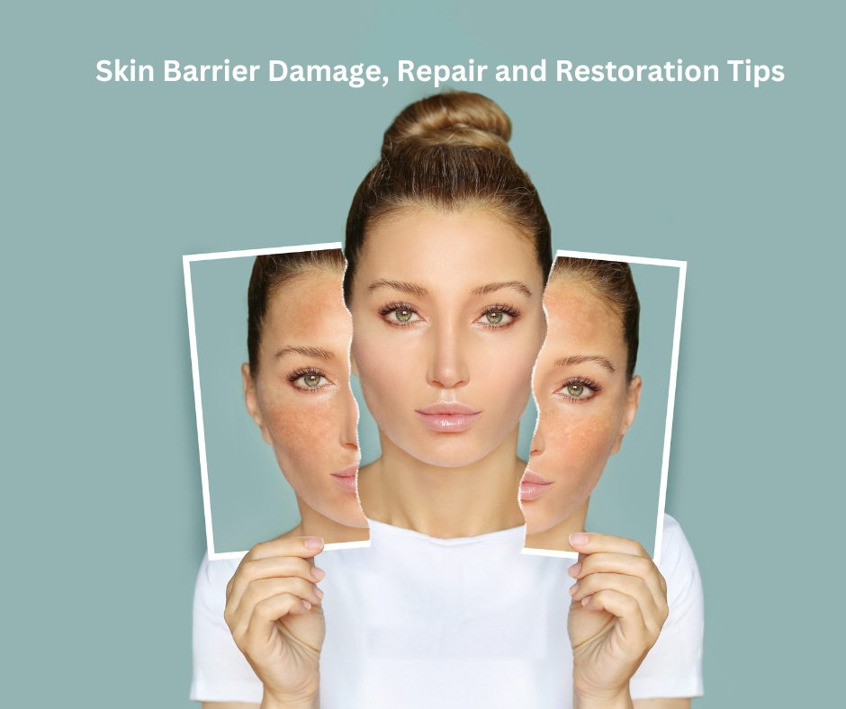 Skin Barrier Repair: Importance, Signs of Damage, and Restoration Tips